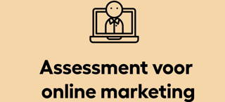 Online marketing selectie met een professioneel assessment