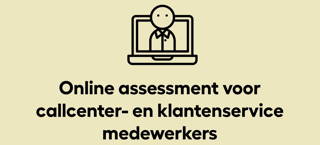 Online assessment voor callcenter- en klantenservice medewerkers